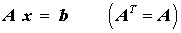 Lineares Gleichungssystem mit symmetrischer Koeffizientenmatrix
